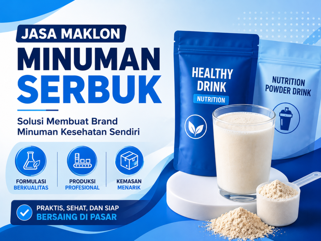Jasa Maklon Minuman Serbuk: Solusi Membuat Brand Minuman Kesehatan Sendiri jasa maklon minuman serbuk